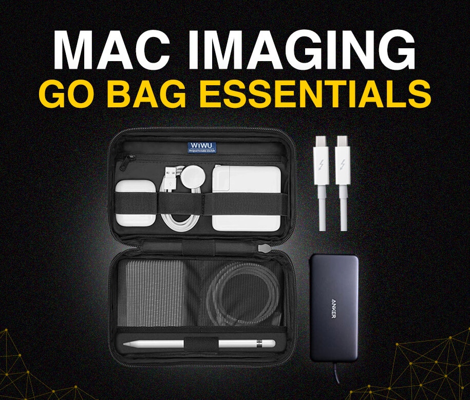 Mac_Imaging_Go_Bag_Essentials